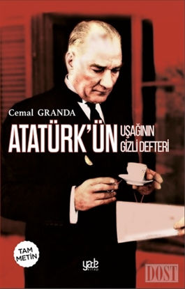 Atatürk’ün Uşağının Gizli Defteri (Tam Metin)